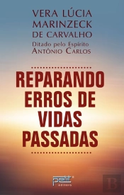 Reparando Erros De Vidas Passadas