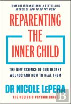 Reparenting The Inner Child
