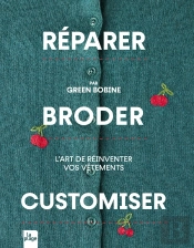 Réparer, Broder, Customiser : L'Art De Réinventer Vos Vêtements