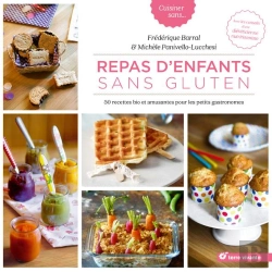 Bertrand.pt - Repas D'Enfants Sans Gluten ; 40 Recettes Bio Et Amusantes Pour Petits Gastronomes