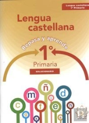 Repasa Y Aprende. Lengua 1º Primaria. Solucionario