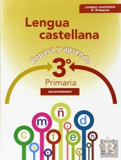 Repasa Y Aprende. Lengua 3º Primaria. Solucionario