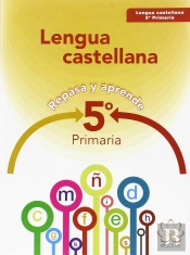 Repasa Y Aprende. Lengua 5º Primaria
