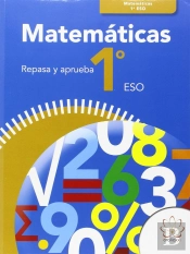 Repasa Y Aprueba. Matemáticas 1º Eso