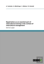 Repatriation As An Essential Part Of Intercultural Training In The Context Of Intercultural Management