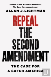 Repeal The Second Amendment