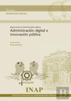 Repensando La Administracion Digital Y La Innovacion Publica