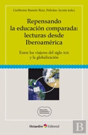 Repensando La Educaciùn Comparada: Lecturas Desde Iberoamärica