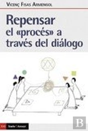 Repensar El 'Proces' A Traves Del Dialogo