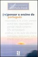 (Re)Pensar o Ensino do Português
