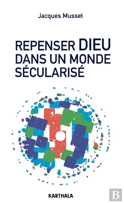 Bertrand.pt - Repenser Dieu Dans Un Monde Sécularisé