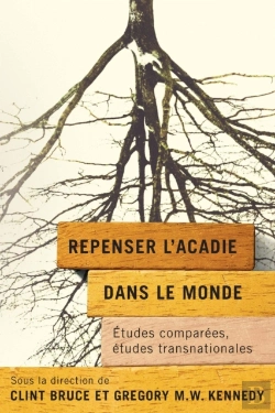 Bertrand.pt - Repenser L’Acadie Dans Le Monde