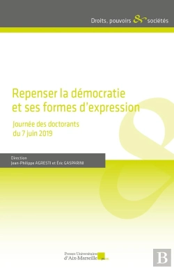 Bertrand.pt - Repenser La Démocratie Et Ses Formes D'Expression : Journée Des Doctorants Du 7 Juin 2019