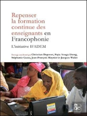Repenser La Formation Continue Des Enseignants En Francophonie - L'Initiative Ifadem