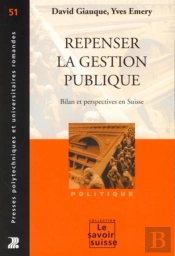 Repenser La Gestion Publique ; Bilan Et Perspectives En Suisse