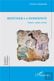 Repenser La Modernité : Nature, Statut, Avenir