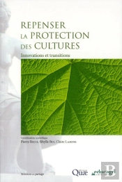 Repenser La Protection Des Cultures - Innovations Et Transitions