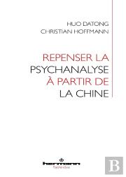 Repenser La Psychanalyse À Partir De La Chine
