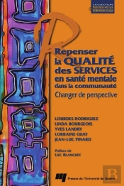 Repenser La Qualite Des Services En Sante Mentale Dans La Communaute. Changer De Perspective