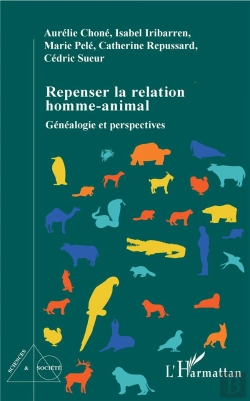 Bertrand.pt - Repenser La Relation Homme-Animal ; Généalogie Et Perspectives