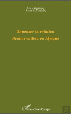 Bertrand.pt - Repenser La Relation Homme-Milieu En Afrique