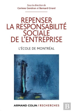 Bertrand.pt - Repenser La Responsabilité Sociale De L'Entreprise ; L'École De Montréal