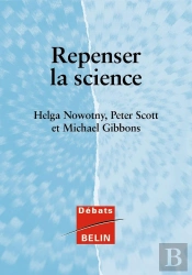 Repenser La Science : Savoir Et Société À L'Ère De L'Incertitude
