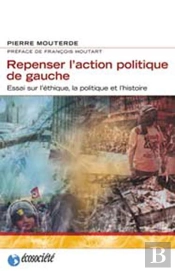 Repenser L'Action Politique De Gauche