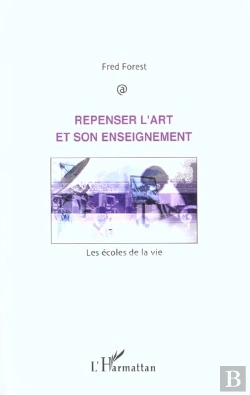 Bertrand.pt - Repenser L'Art Et Son Enseignement ; Les Ecoles De La Vie