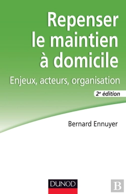 Bertrand.pt - Repenser Le Maintien À Domicile ; Enjeux, Acteurs, Organisation (2e Édition)