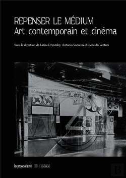 Bertrand.pt - Repenser Le Medium - Art Contemporain Et Cinema