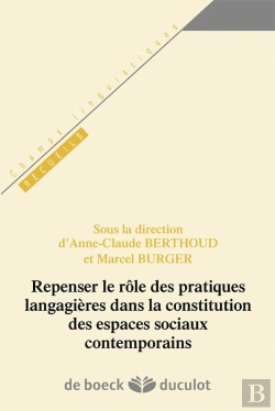 Bertrand.pt - Repenser Le Rôle Des Pratiques Langagieres Dans La Constitution Des Espaces Sociaux Contemporains