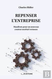 Repenser L'Entreprise : Manifeste Pour Un Nouveau Contrat Sociétal Vertueux