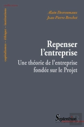 Repenser L'Entreprise : Une Théorie De L'Entreprise Fondée Sur Le Projet