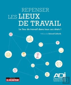 Bertrand.pt - Repenser Les Lieux De Travail ; Le Lieu De Travail Dans Tous Ses États !