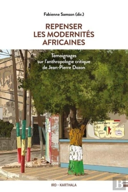 Bertrand.pt - Repenser Les Modernités Africaines : Témoignages Sur L'Anthropologie Critique De Jean-Pierre Dozon