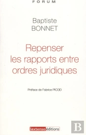Repenser Les Rapports Entre Ordres Juridiques