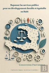 Repenser Les Services Publics Pour Un Développement Durable Et Équitable En Haïti