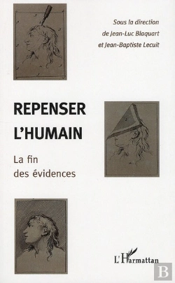 Bertrand.pt - Repenser L'Humain ; La Fin Des Évidences