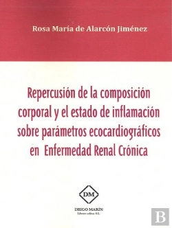 Bertrand.pt - Repercusion De La Composicion Corporal Y El Estado De Inflamacion Sobre Parametros Ecocardiograficos
