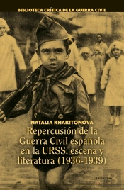 Repercusion De La Guerra Civil Española En La Urss: Escena Y Literatura (1936-19