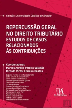 Bertrand.pt - Repercussão Geral No Direito Tributário