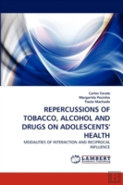 Bertrand.pt - Repercussions Of Tobacco, Alcohol And Drugs On Adolescents' Health