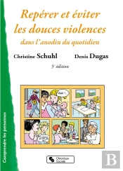 Repérer Et Éviter Les Douces Violences Dans L'Anodin Du Quotidien