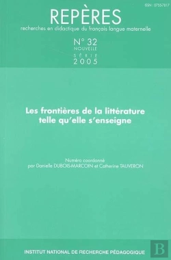 Bertrand.pt - Repères, N° 32/2005 : Les Frontières De La Littérature Telle Qu'Elle S'Enseigne
