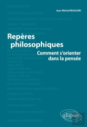 Repères Philosophiques ; Comment S'Orienter Dans La Pensée