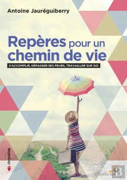 Bertrand.pt - Repères Pour Un Chemin De Vie : Travailler Sur Soi, Dépasser Ses Peurs, S'Accomplir