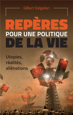 Bertrand.pt - Repères Pour Une Politique De La Vie : Utopies, Réalites, Alienations