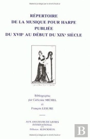 Répertoire De La Musique Pour Harpe Publiée Du Xviie Au Début Du Xixe Siècle
