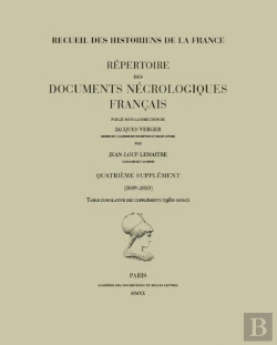 Bertrand.pt - Repertoire Des Documents Necrologiques Francais. Quatrieme Supplement (2009-2020) - Table Cumulative